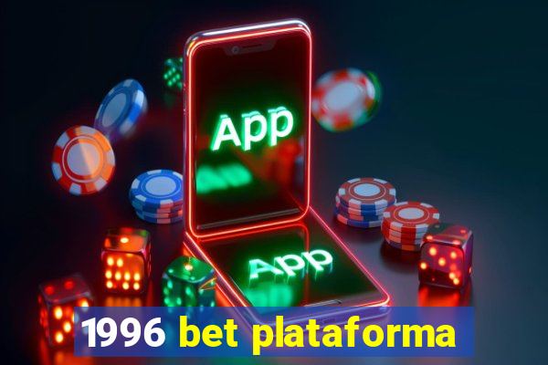 1996 bet plataforma